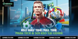 Kèo Half Time/Full Time